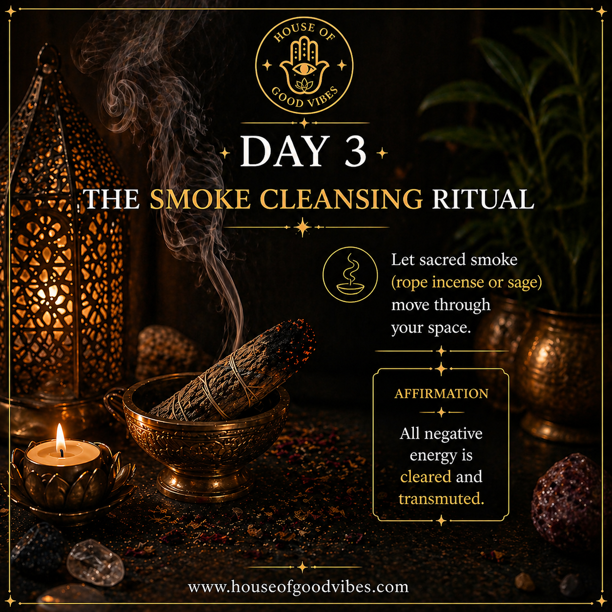 Day 3: The Smoke Cleansing Ritual