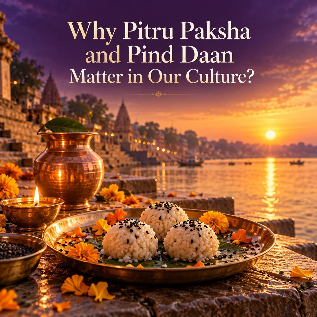 Why Pitru Paksha and Pind Daan Matter in Our Culture?